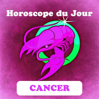 horoscope du jour cancer