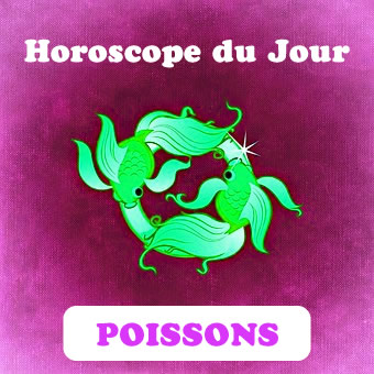 horoscope du jour poissons