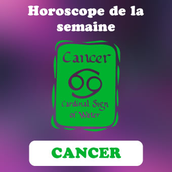 horoscope de la semaine cancer