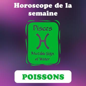 horoscope de la semaine poissons